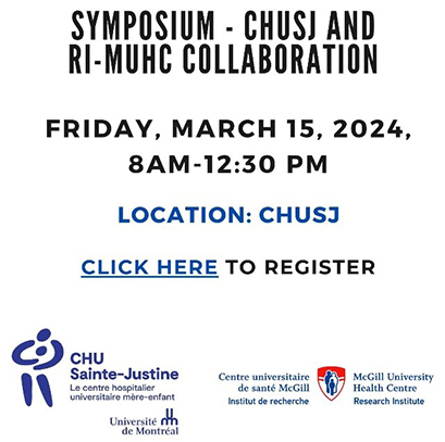CHUSJ and RI-MUHC Symposium