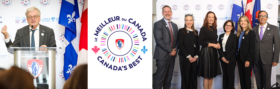 Left: Rémi Quirion, Chief Scientist of Québec presents his remarks at the Canada’s Best launch event on March 26, 2026. Right: Brian Thompson, President and Chief Executive Officer, Montreal General Hospital Foundation, Renée Vézina, President, Montreal Children’s Hospital Foundation, Dr. Lucie Opatrny, President and Executive Director, McGill University Health Centre, Dr. Rhian Touyz, Executive Director and Chief Scientific Officer, Research Institute of the McGill University Health Centre, Marie-Hélène Laramée, President and Chief Executive Officer, MUHC Foundation, Jeff J. Shamie, President and Chief Executive Officer, Cedars Cancer Foundation (Photography: Owen Egan) Left: Rémi Quirion, Chief Scientist of Québec presents his remarks at the Canada’s Best launch event on March 26, 2026. Right: Brian Thompson, President and Chief Executive Officer, Montreal General Hospital Foundation, Renée Vézina, President, Montreal Children’s Hospital Foundation, Dr. Lucie Opatrny, President and Executive Director, McGill University Health Centre, Dr. Rhian Touyz, Executive Director and Chief Scientific Officer, Research Institute of the McGill University Health Centre, Marie-Hélène Laramée, President and Chief Executive Officer, MUHC Foundation, Jeff J. Shamie, President and Chief Executive Officer, Cedars Cancer Foundation (Photography: Owen Egan)