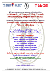 19th Annual International Meakins-Christie Laboratories Workshop: Systems Biology Approaches to Pulmonary Host-Pathogen Interactions (October 30, 2017)