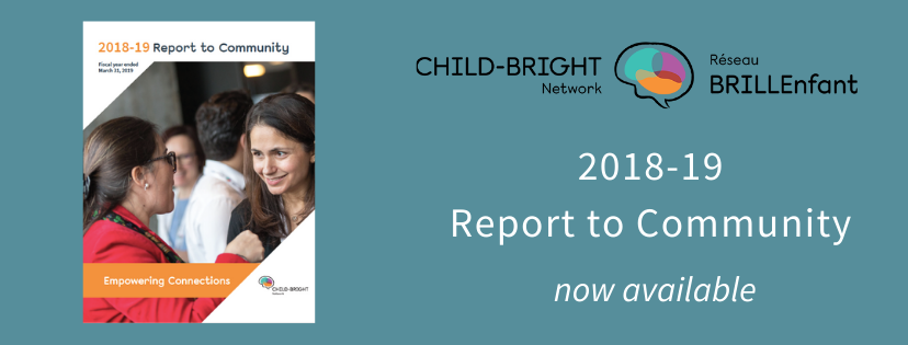 CHILD-BRIGHT’s 2018-19 Report to Community is now online