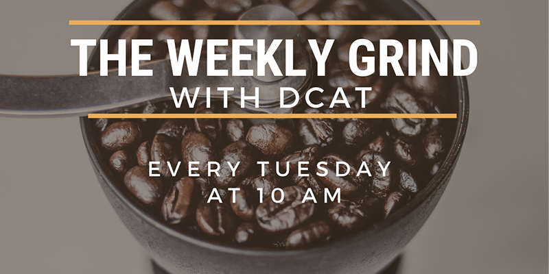 The Weekly Grind with DCAT